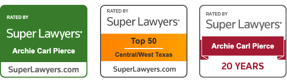 Rated By Super Lawyers | Archie Carl Pierce | SuperLawyers.com | Rated By Super Lawyers | Top 50 | Central/West Texas | SuperLawyers.com | Rated By Super Lawyers | Archie Carl Pierce | 20 Years